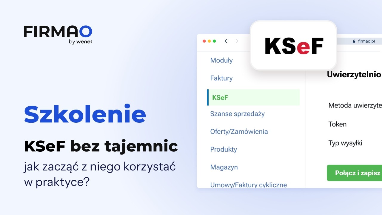Szkolenie FIRMAO: KSeF bez tajemnic - jak zacząć z niego korzystać w praktyce?