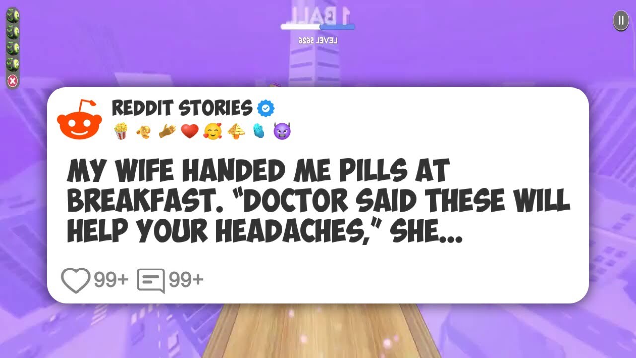 My wife handed me pills at breakfast. “Doctor said these will help your headaches,” she #reddit 