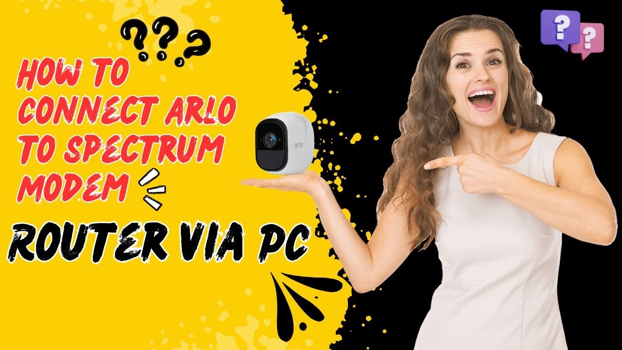 Quick Setup: Arlo Connection to Spectrum Modem via PC