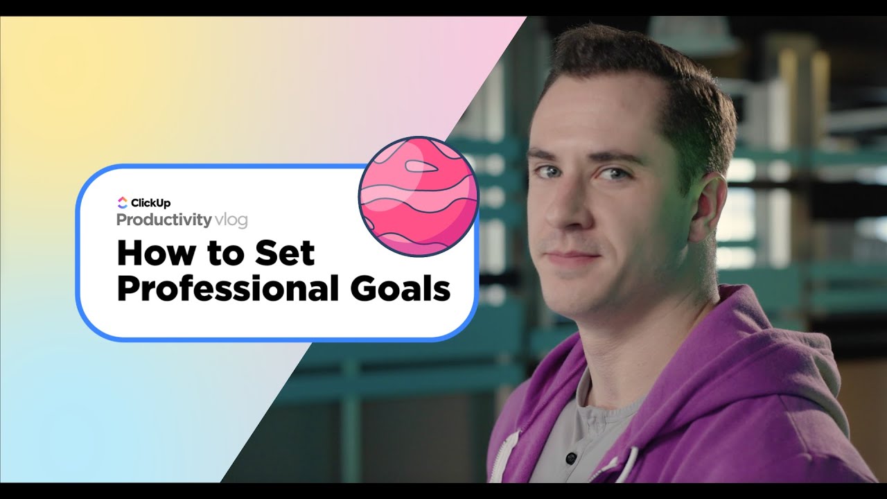How to Set Professional Goals | ClickUp Vlog