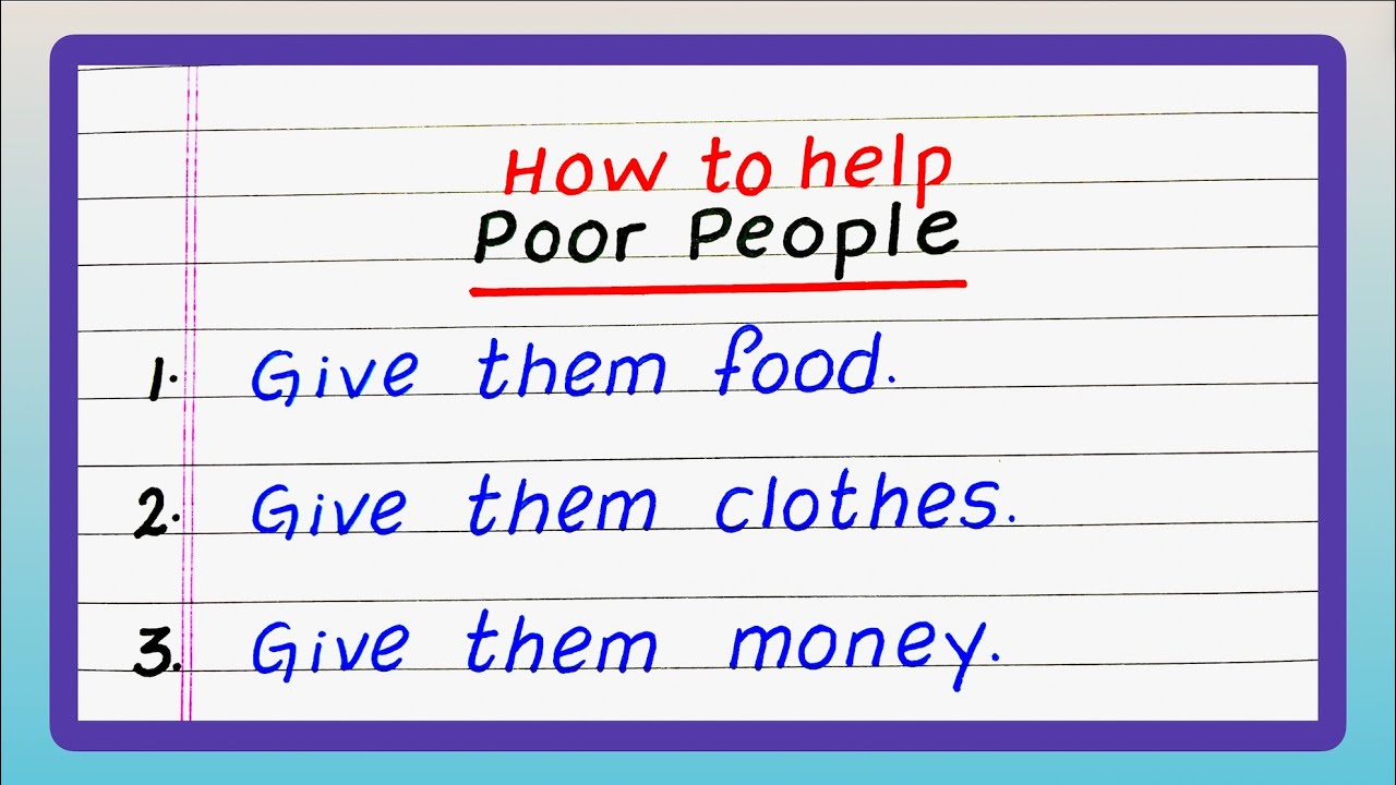 How to Help Poor People | 5 Ways to Help Poor People | Write the Ways to Help Poor