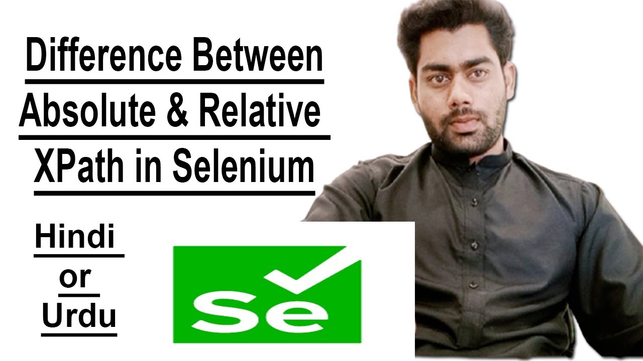 What is Difference Between Absolute XPath Vs Relative XPath In Selenium in Hindi/Urdu?
