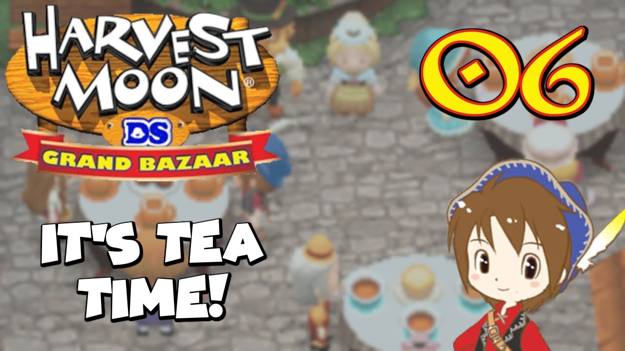 Harvest Moon: Grand Bazaar #6 - Tea Party!