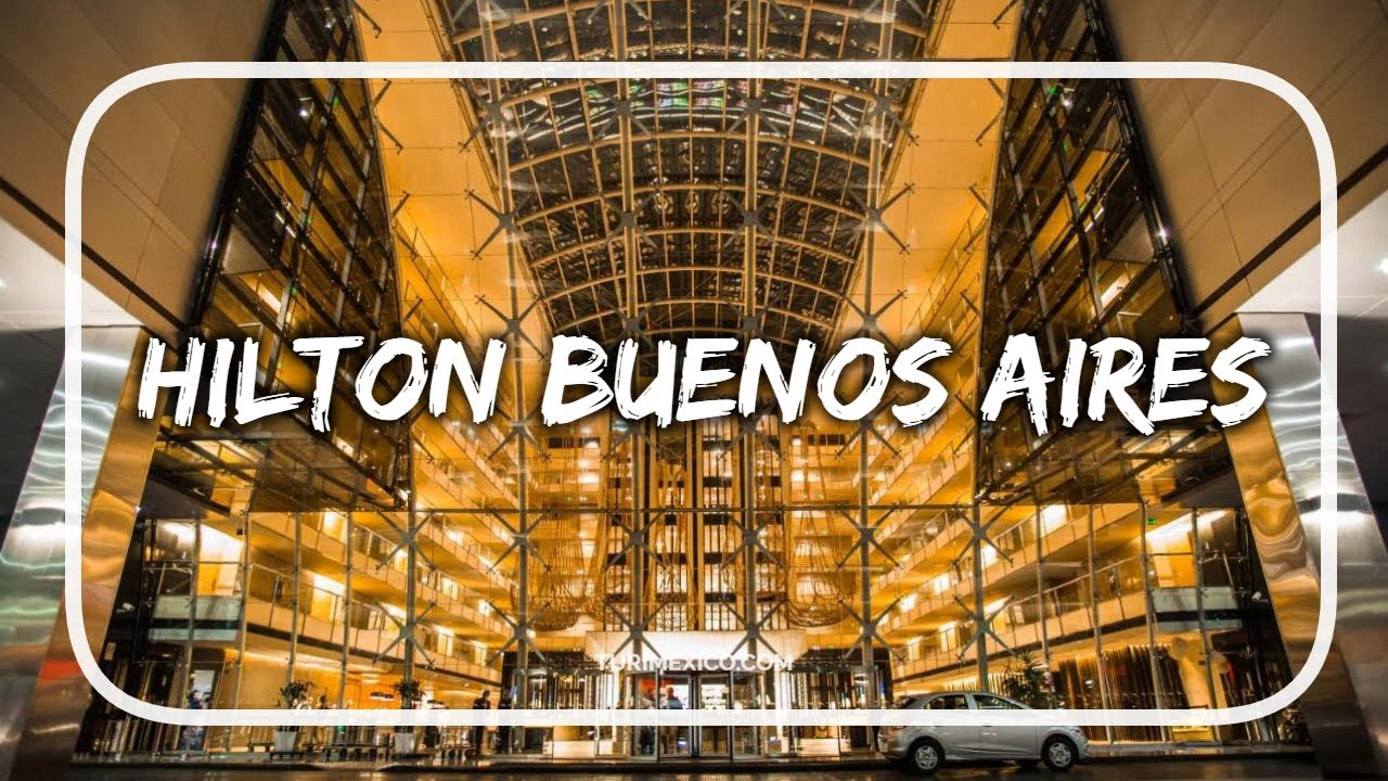 Hotel Hilton Buenos Aires