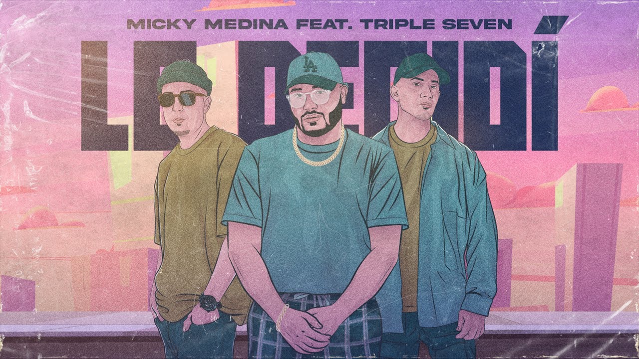 Micky Medina feat. Triple Seven - Lo Decidi (Letra/Lyrics)
