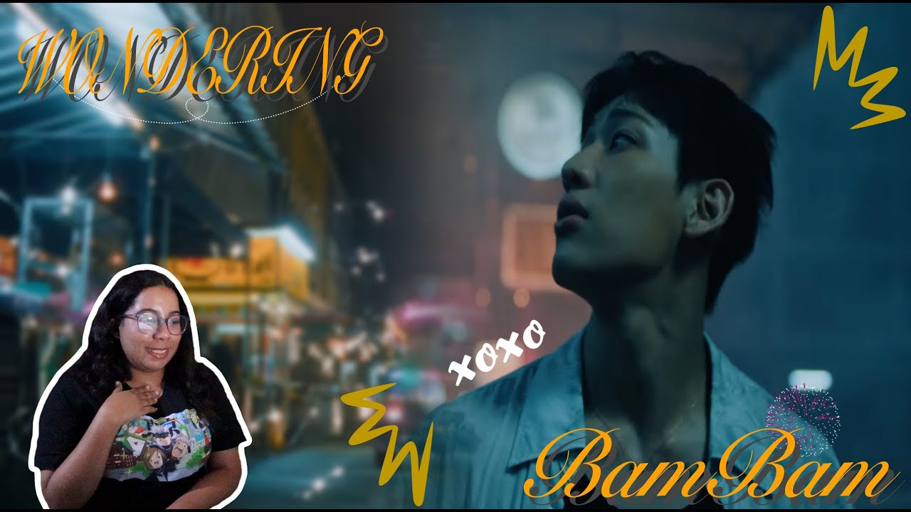 Reaction | BamBam 'WONDERING' M/V