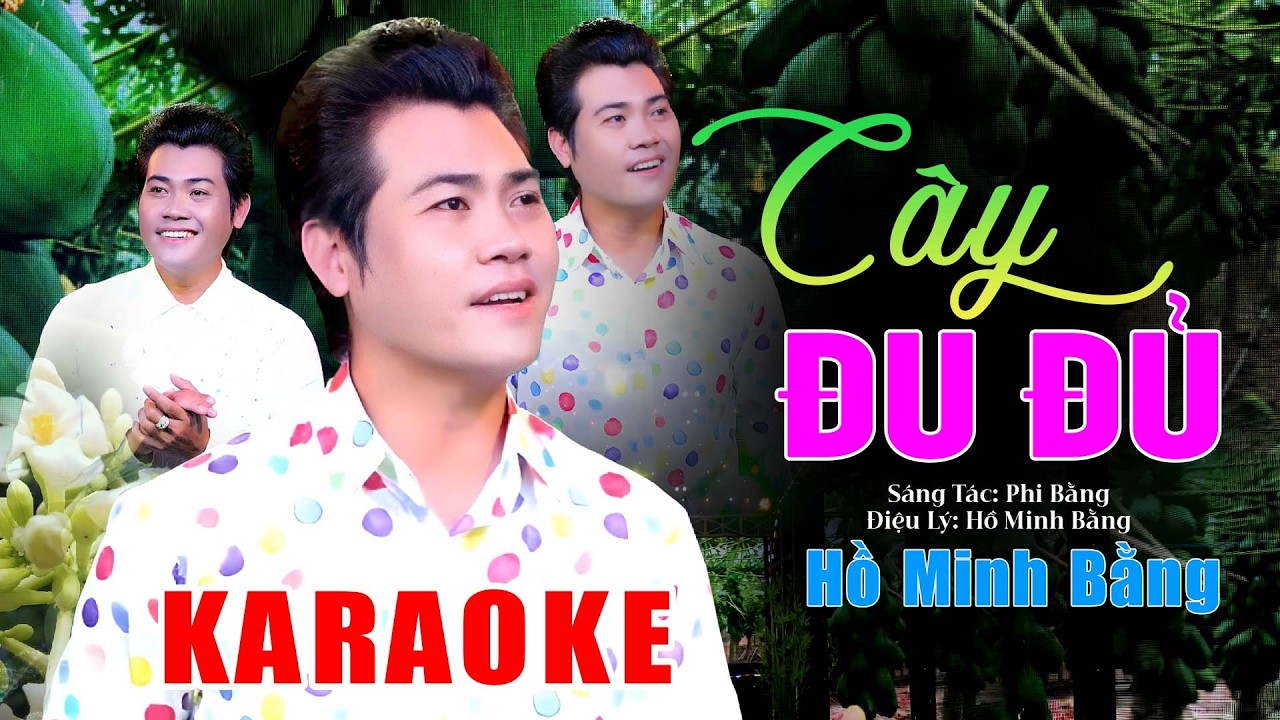 Karaoke Cây Đu Đủ | Hồ Minh Bằng | ST: Phi Bằng