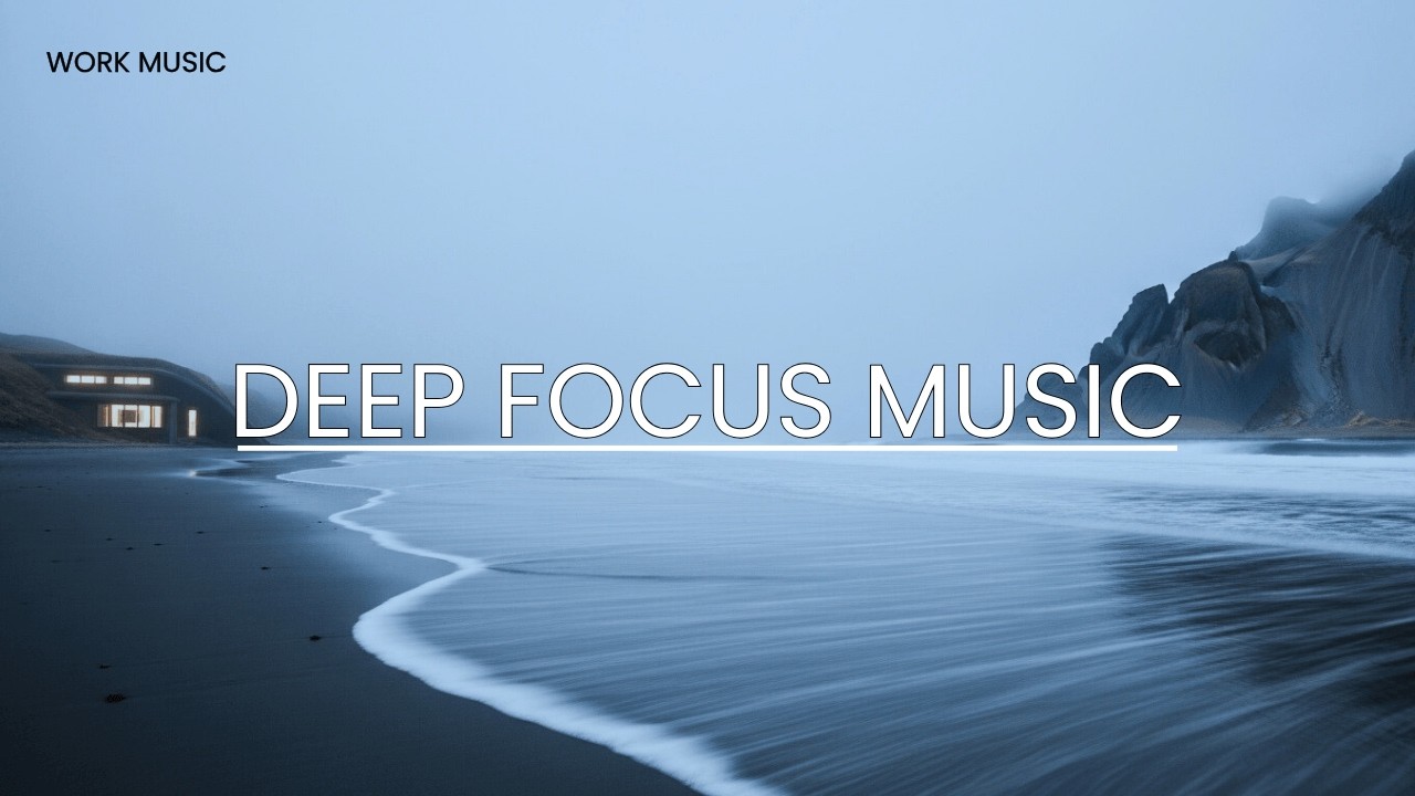 Ocean Waves Deep Focus Music | Coding, Work & Concentration