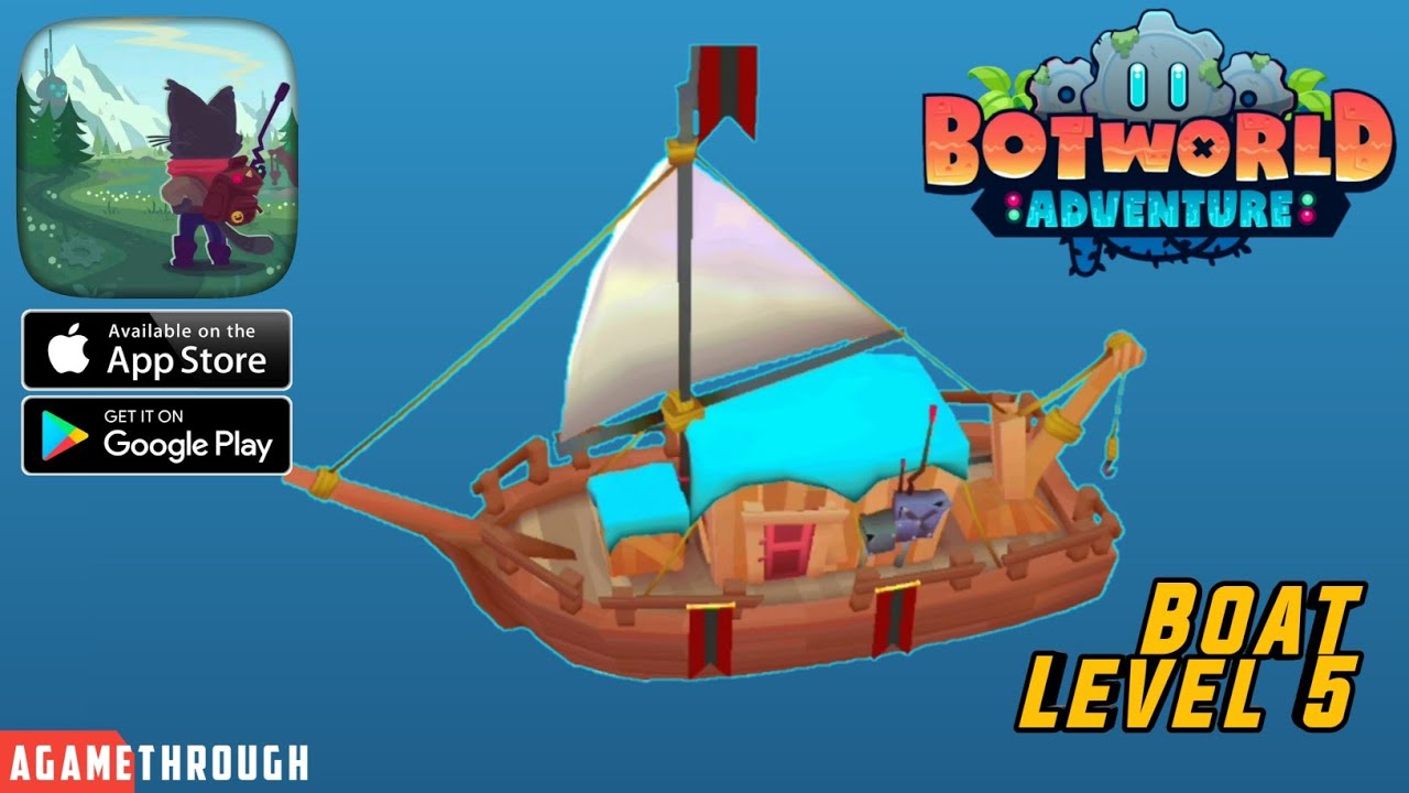 Boat Upgraded to Level 5 - Botworld Adventure Gameplay Walkthrough (Android, ios)