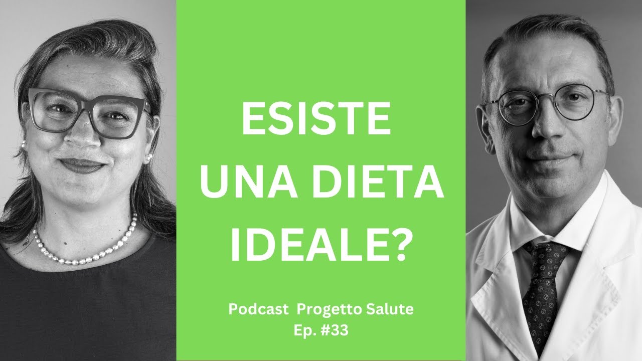 Esiste una dieta ideale? || Podcast Progetto Salute Ep.33
