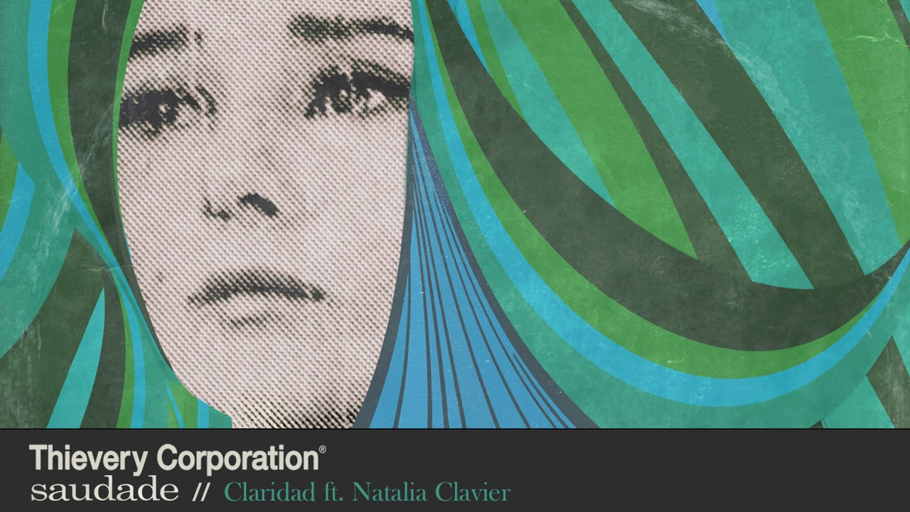 Thievery Corporation - Claridad [Official Audio]