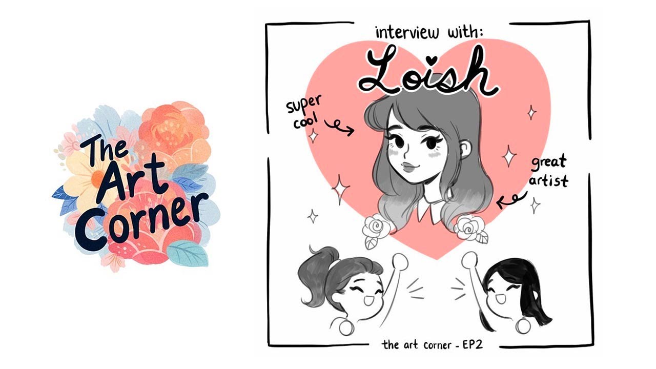 INTERVIEW WITH LOISH - The Art Corner Podcast Episode 2