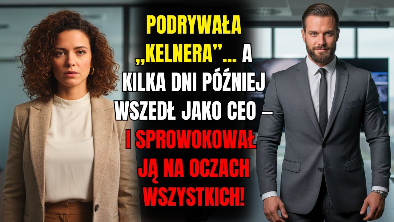 🔥 POMYLIŁA CEO Z KELNEREM I FLIRTOWAŁA... NA SPOTKANIU ON SOBIE PRZYPOMNIAŁ! I CO...