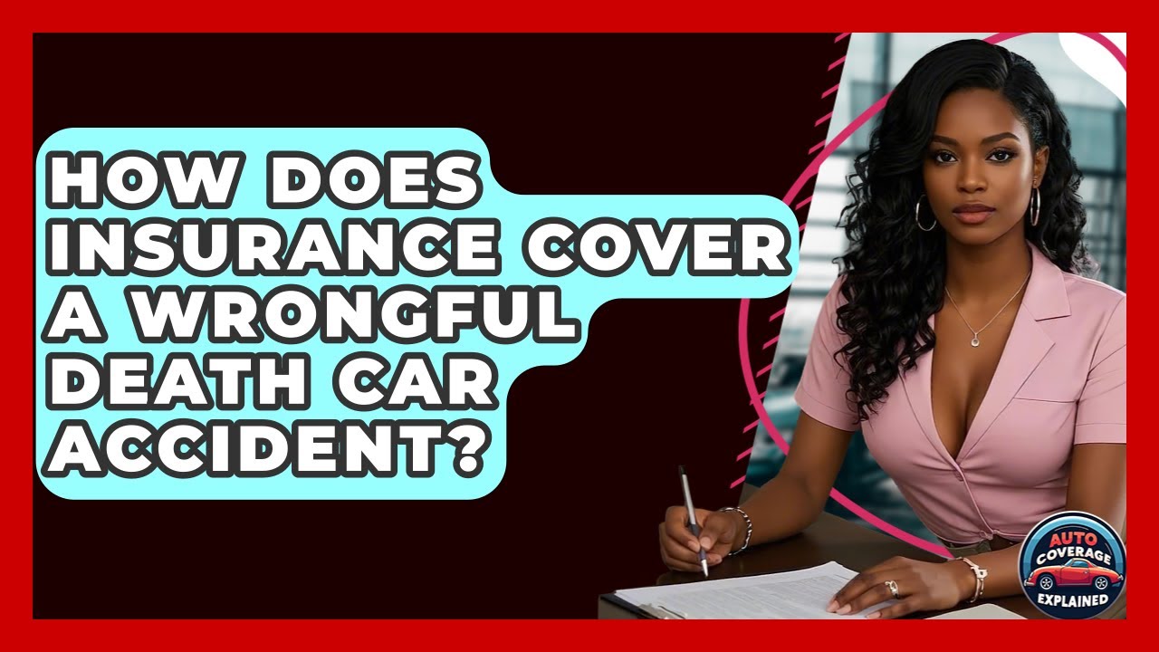 How Does Insurance Cover A Wrongful Death Car Accident? - Auto Coverage Explained