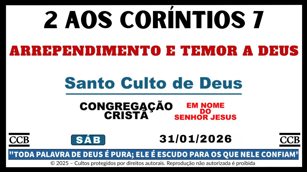 Santo Culto CCB Hoje Online | 2 AOS CORÍNTIOS 7 | Arrependimento e TEMOR A DEUS | SÁB – 31/01/2026
