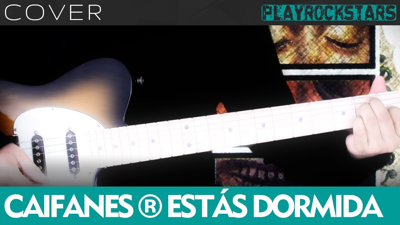 como tocar ESTÁS DORMIDA en guitarra CAIFANES ⭐️ COVER / ACORDES / RITMO / TABS