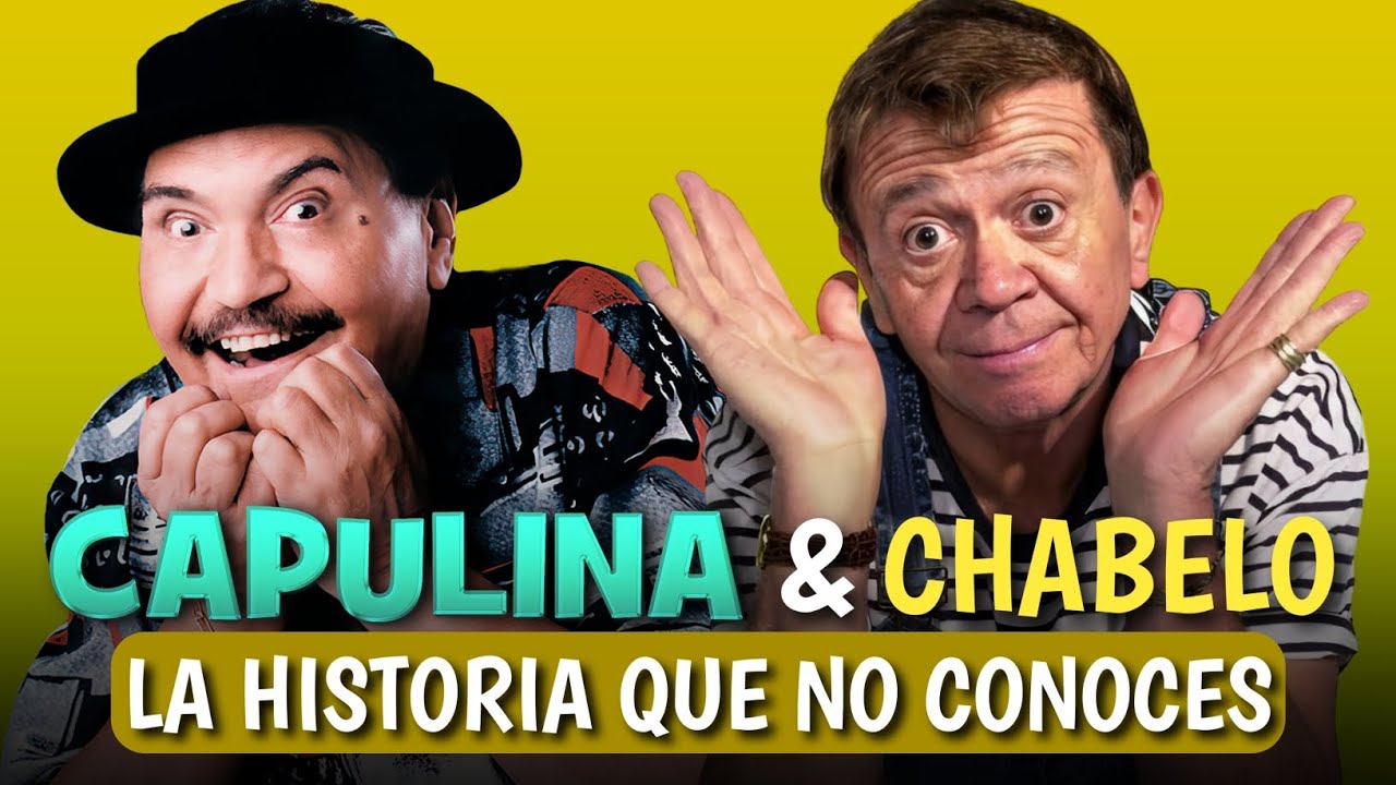 CAPULINA y CHABELO: La Historia que No Conocías 🥺