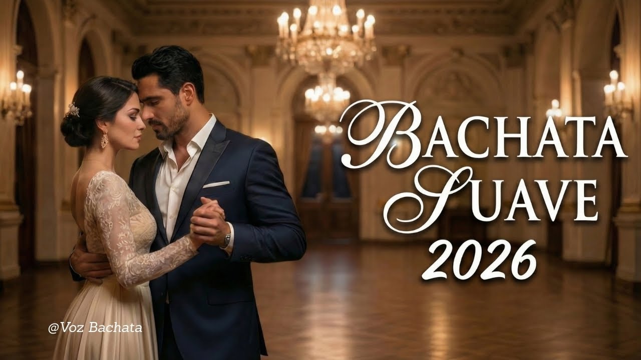 Bachata Suave Mix 2026 💃 Canciones de Amor para Bailar Juntos