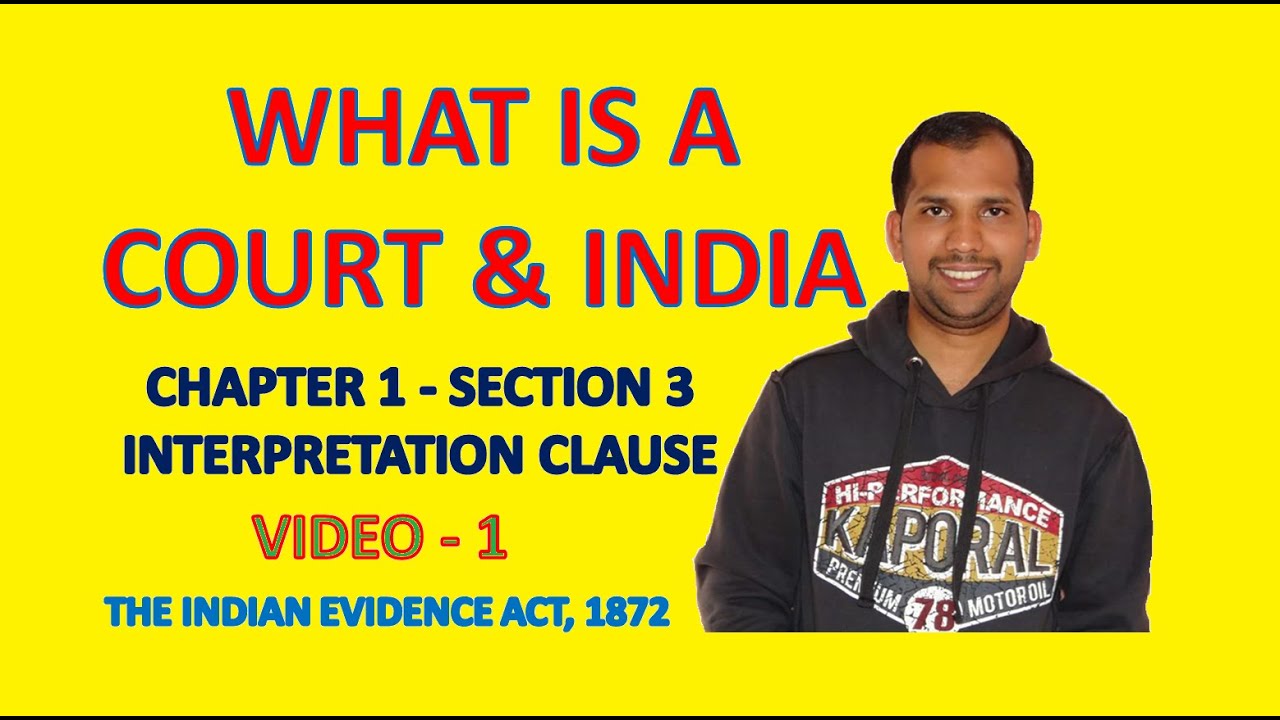 What is Court & India | Interpretation Clause | Section 3 | Video 1 | The Indian Evidence Act, 1872