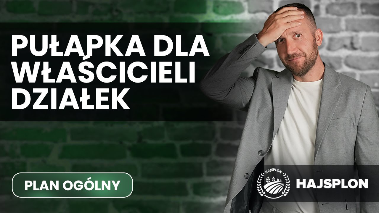 Pułapka dla właścicieli działek: Czy plan ogólny kończy przekształcenia?
