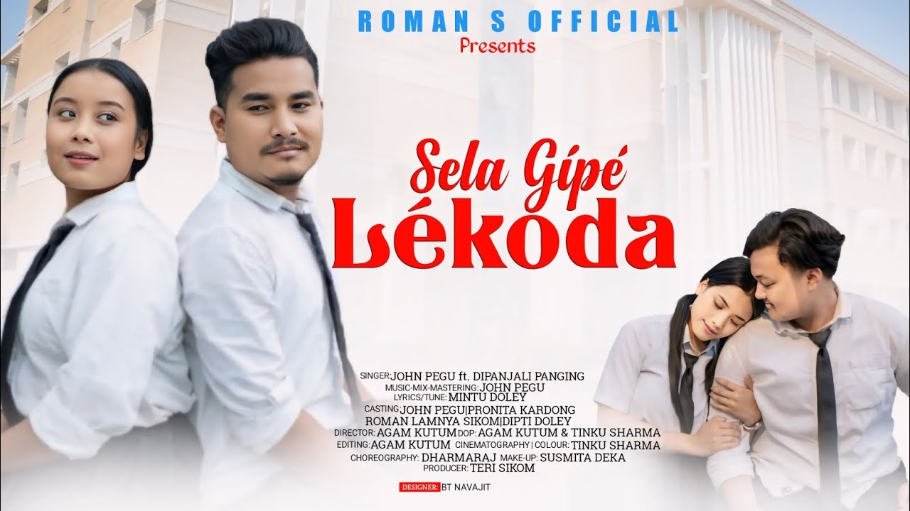 Sela Gip&eacute; Lekoda Official Song| John Pegu |Mintu Doley| Roman lamnya | Dipti doley| Pronita kardong|