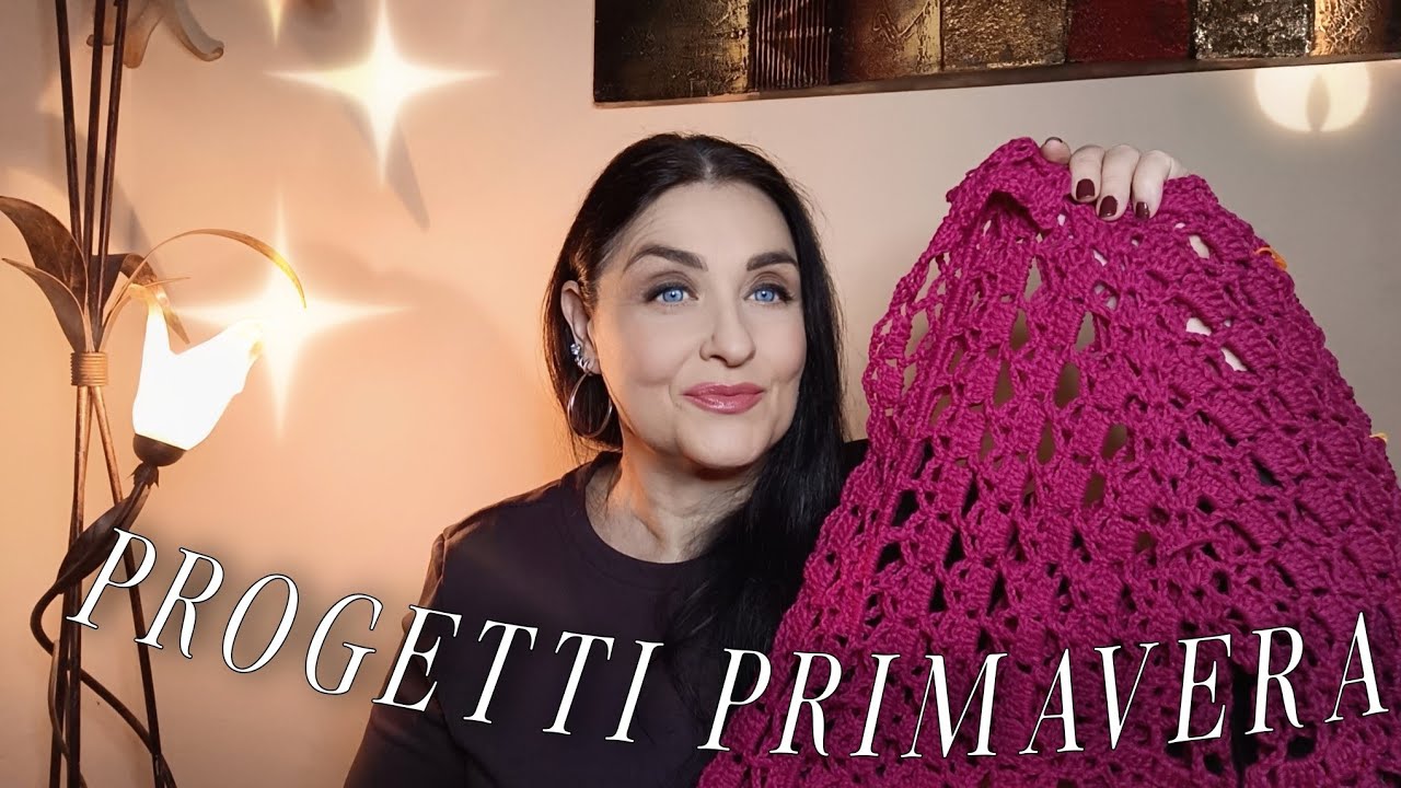 Uncinetto e Tantissimi Progetti Primaverili 🌸 Vi Racconto Tutto!