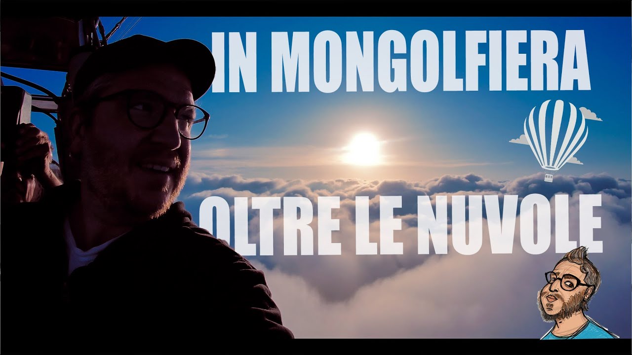 In MONGOLFIERA oltre le NUVOLE! | Volo in Mongolfiera sul Chianti