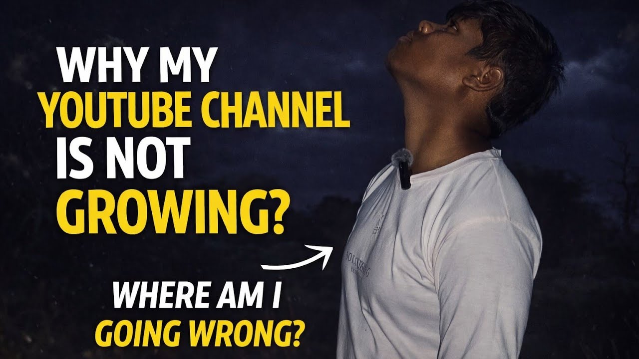 &ldquo;Why My YouTube Channel Is Not Growing?&rdquo;