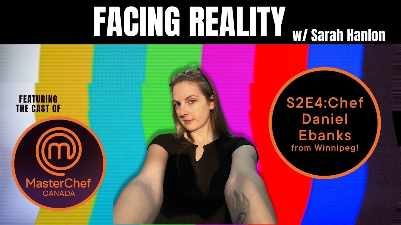 Facing Reality w/TheMasterChef Canada Cast | This Winnipeg Chef Could Have Gone All The Way!