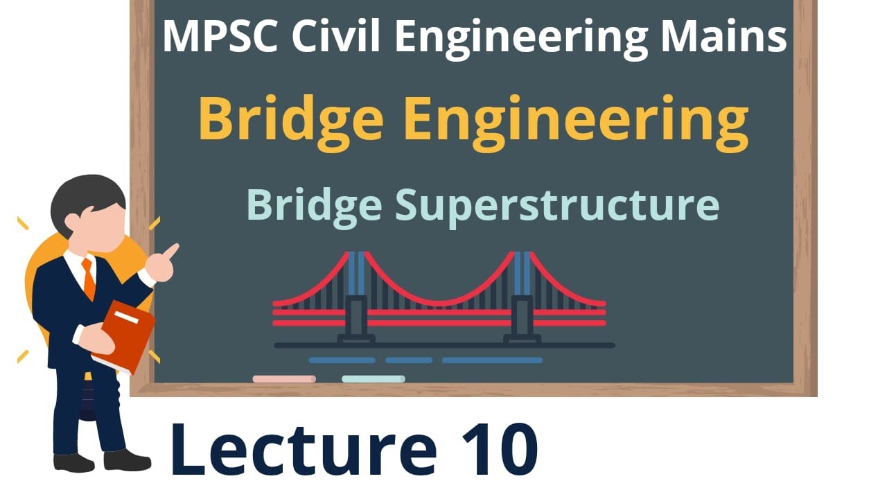 10. Bridge Engineering - Bridge Superstructures | Quick Revision Notes | MPSC Civil Engi. Mains