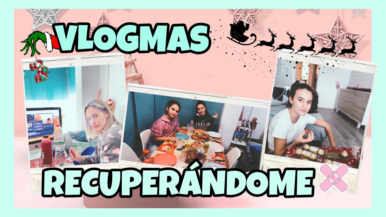 🎄VLOGMAS 🎄 ME HACEN LA COMPRA SEMANAL MIENTRAS ME RECUPERO🏩