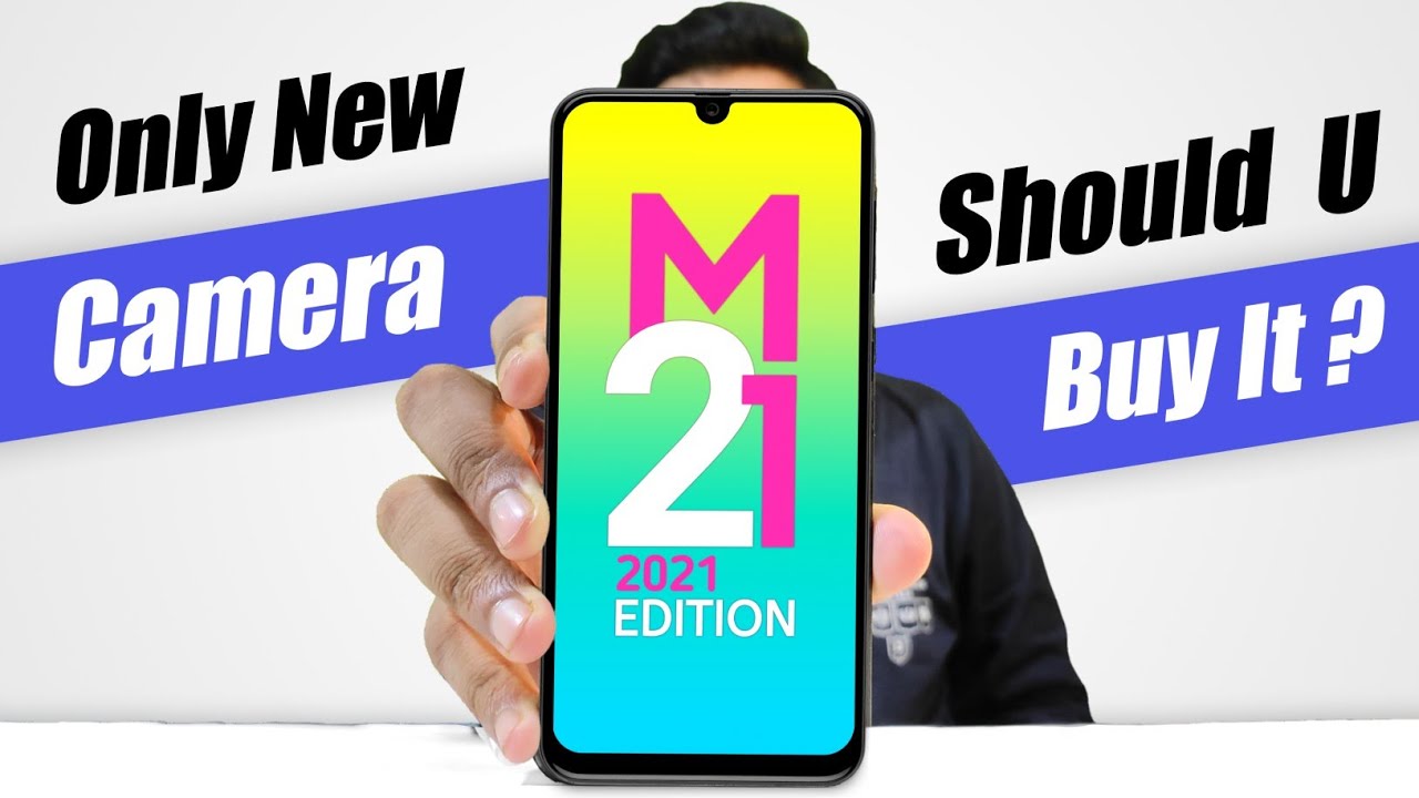 Samsung Galaxy M21 2021 Edition - Should You Buy It ?
