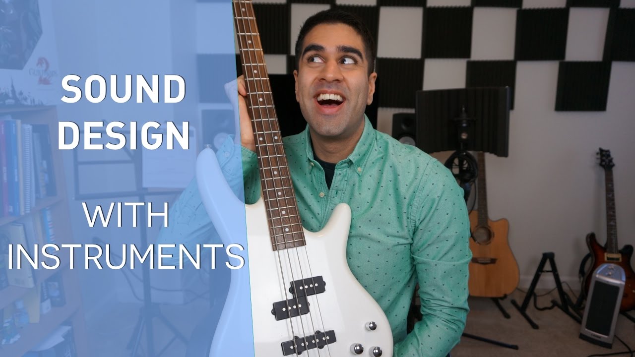Sound Design with Instruments - Using a Bass Guitar for Sound Effects!