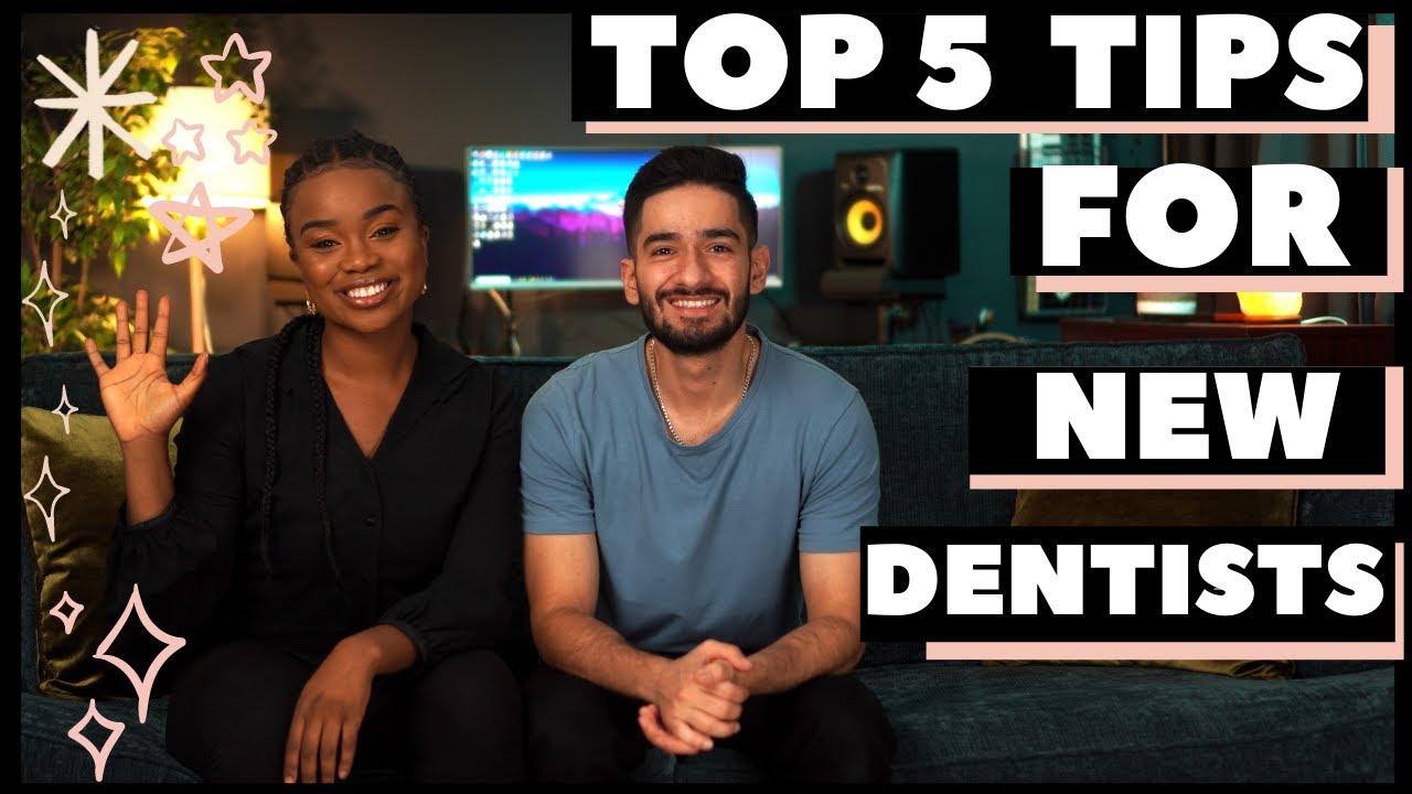TOP 5 TIPS FOR NEW DENTISTS |  DENTAL FOUNDATION TRAINING IMPORTANT ADVICE
