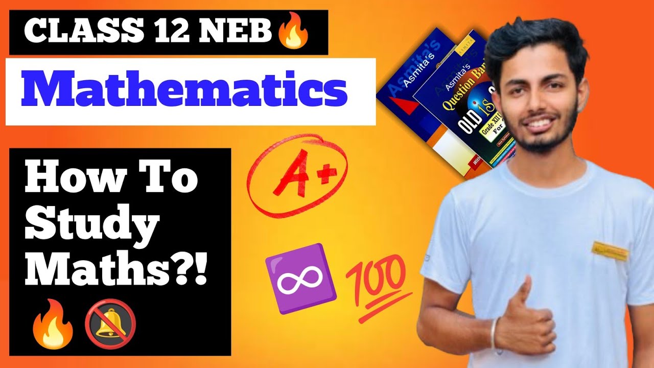 🔥 How to study Mathematics Class 12 NEB || Ho to pass maths 2083 🔥🔔