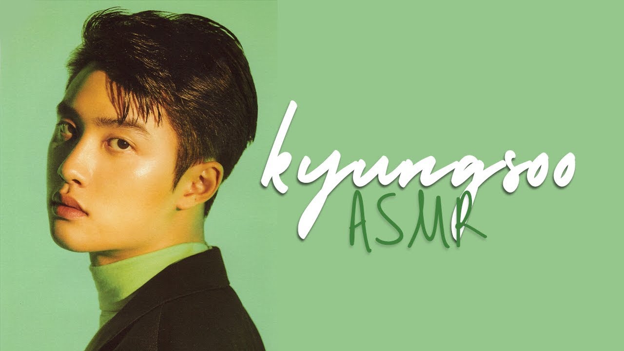 EXO D.O. KYUNGSOO ASMR