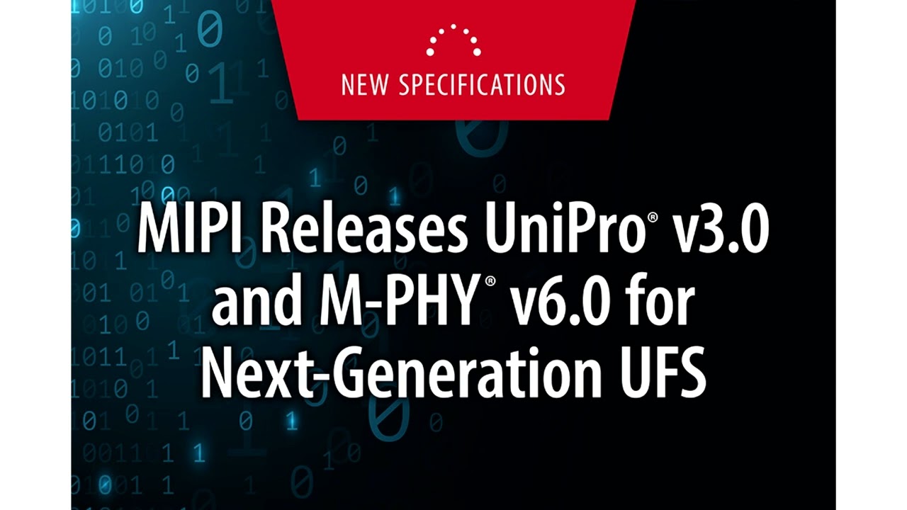Альянс MIPI представляет UniPro v3 0 и M PHY v6 0 для повышения производительности UFS.