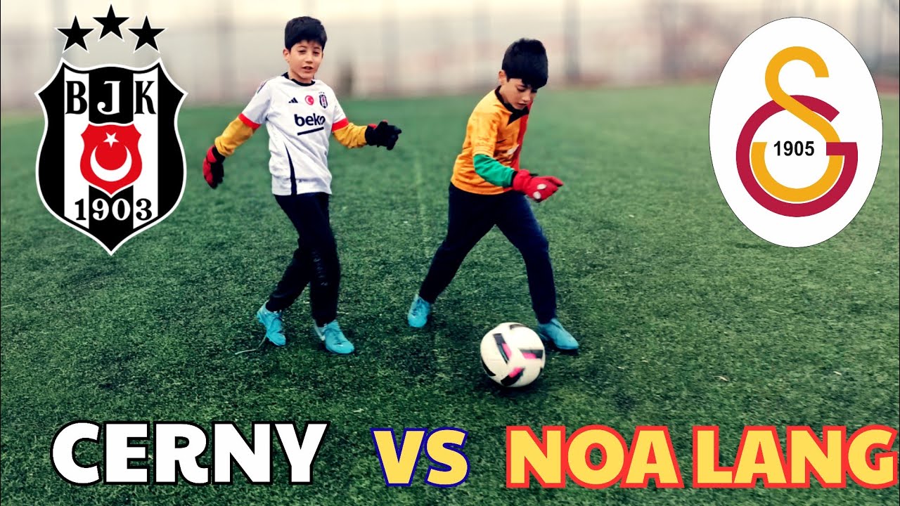 Noa LANG vs Küçük Cerny Galatasaray'ın Süper Yıldızı Kim? #galatasaray #beşiktaş  1V1 FOOTBALL MATCH
