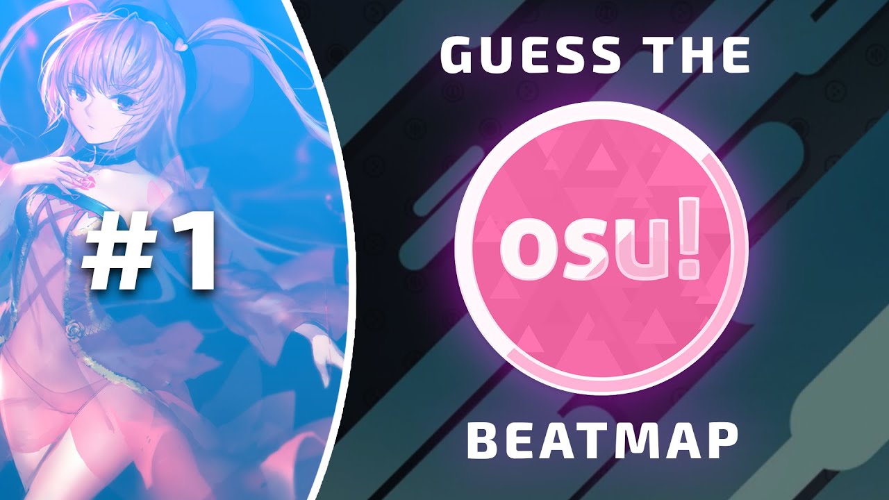 GUESS THE OSU! BEATMAP | OSU MAP QUIZ | #1