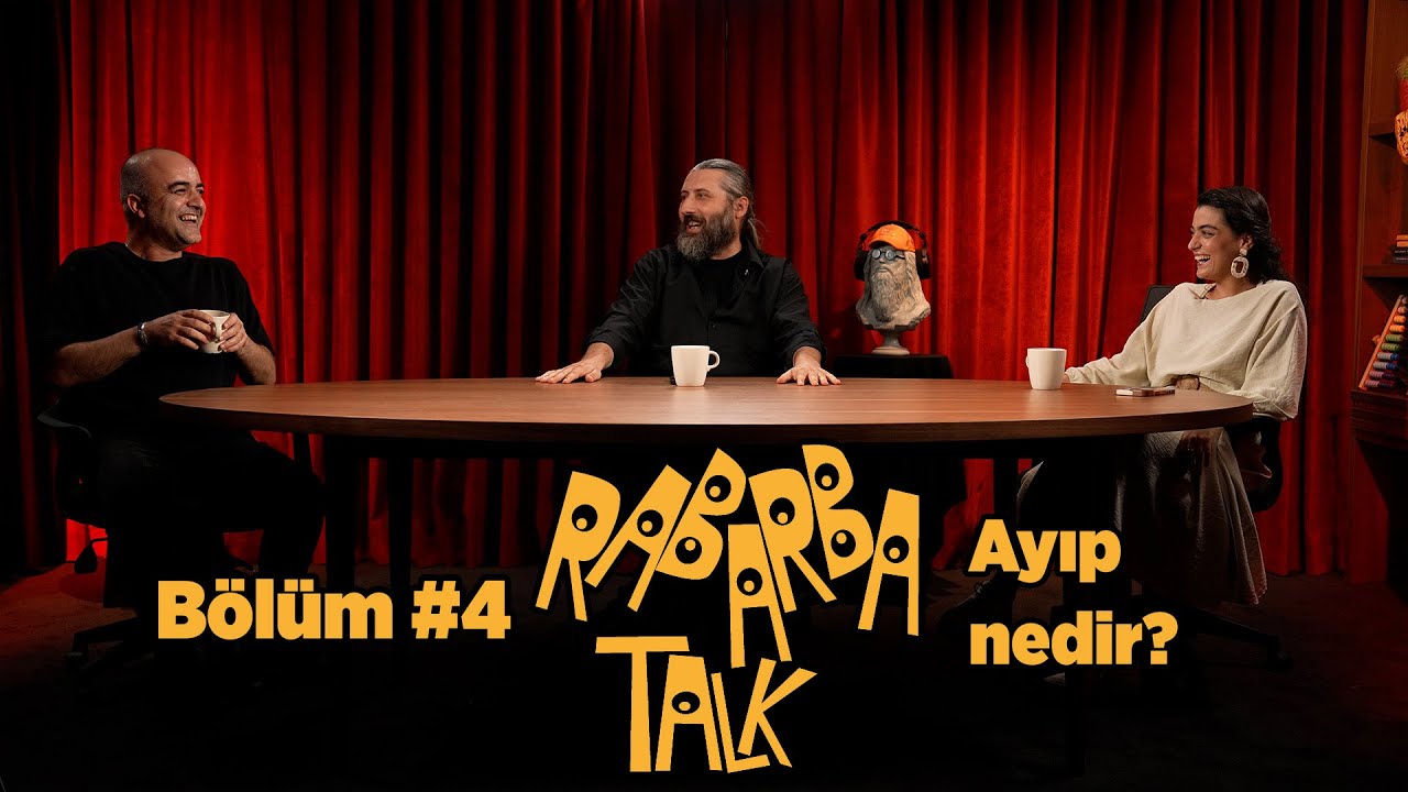 Ayıp Nedir? | Rabarba Talk #4 | Mesut S&uuml;re, Merve Polat, Erman Arıcasoy