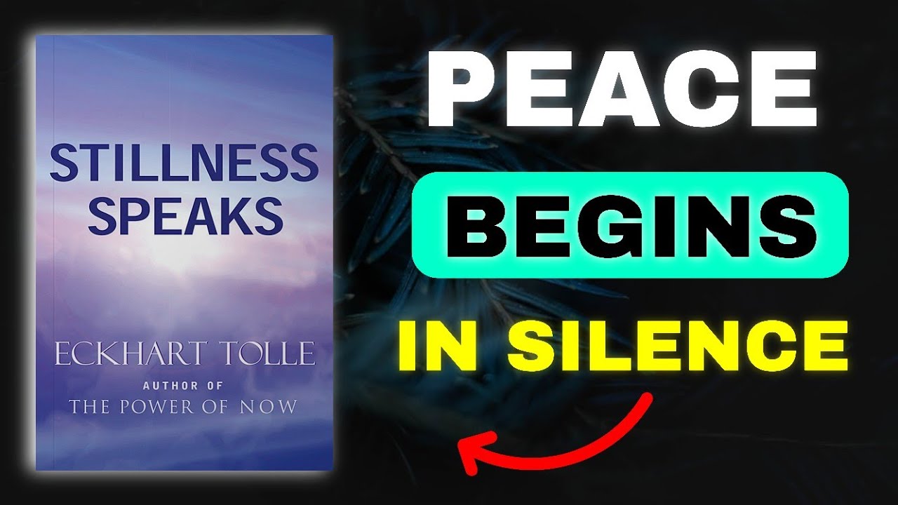 Stillness Speaks by Eckhart Tolle – The Secret to Inner Peace | Complete Audiobook Summary