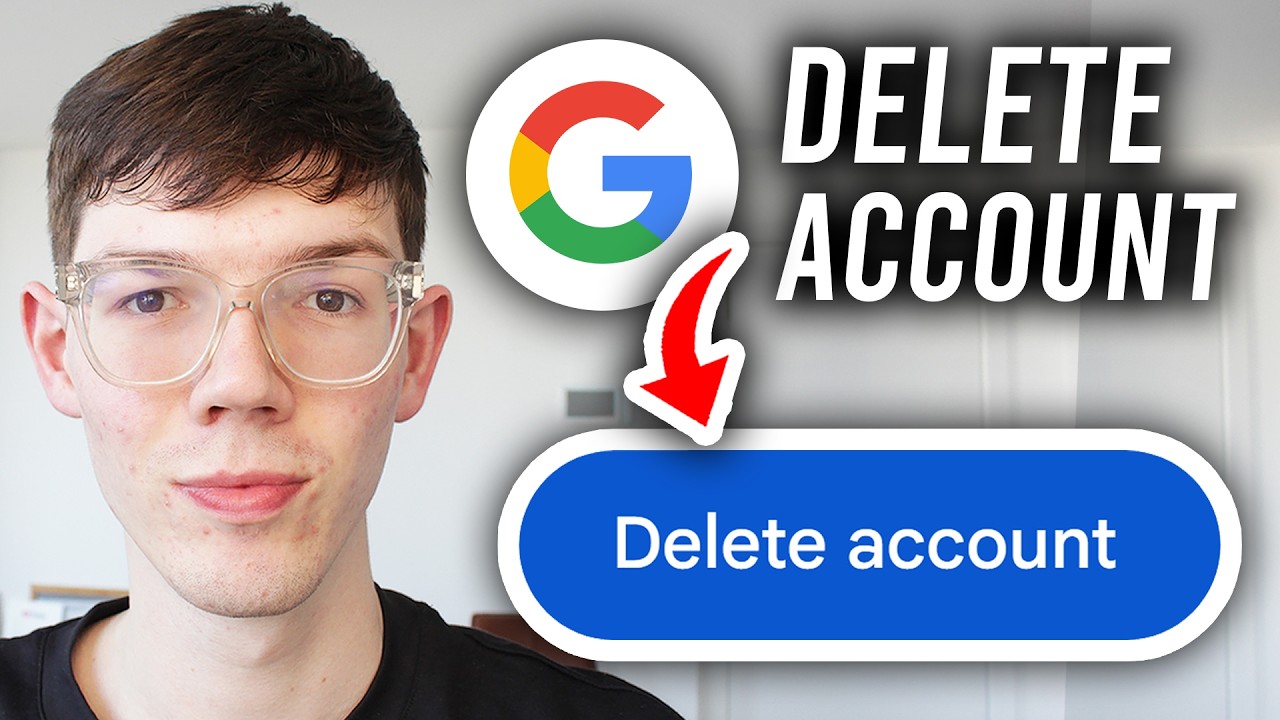 How To Delete Google Account - 2026 Guide