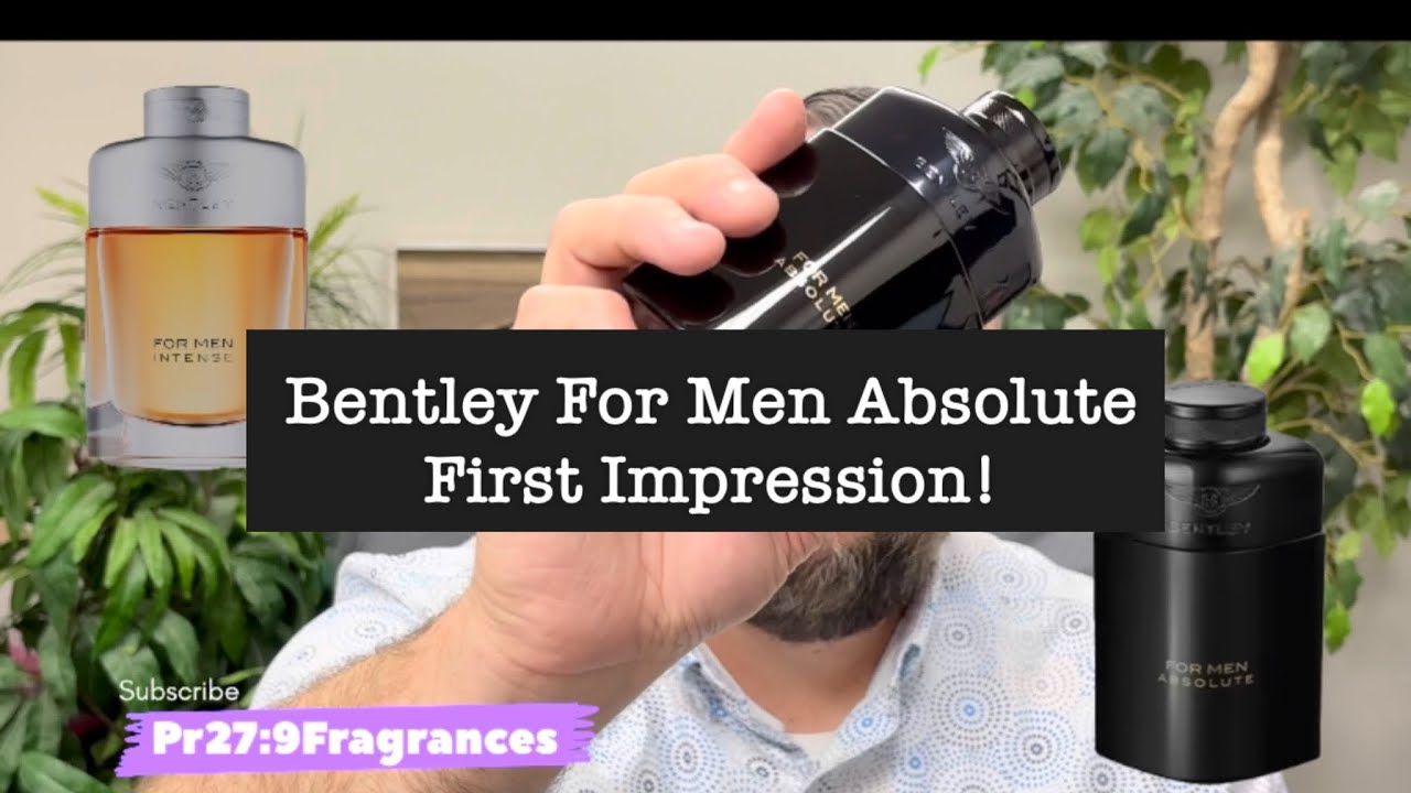 Bentley For Men Absolute First Impression.