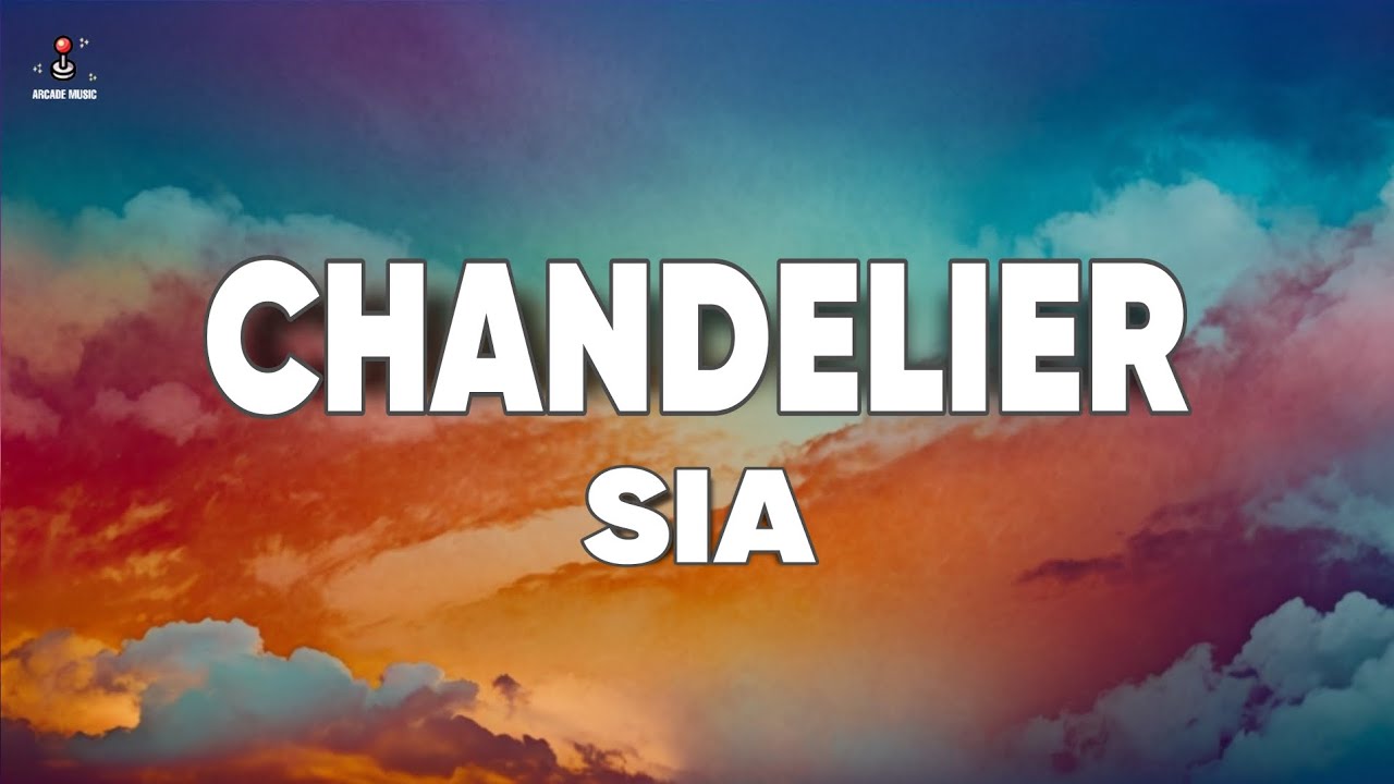 Sia – Chandelier (Lyrics)