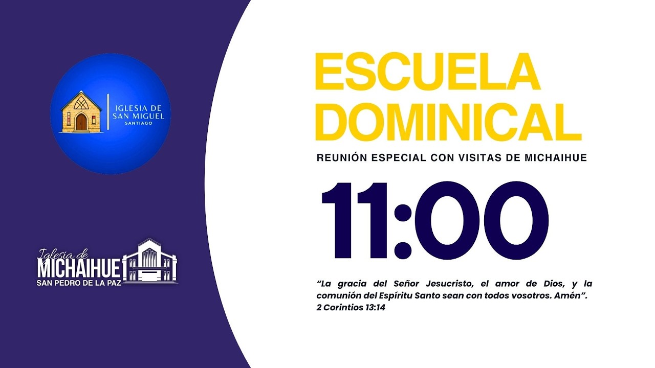 #ENVIVO ESCUELA DOMINICAL -  DESDE IGLESIA DE SAN MIGUEL - TRANSMISIÓN SIMULTANEA - 11:00 HRS.