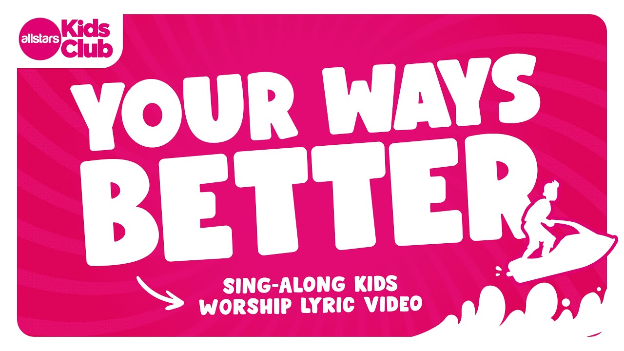 YOUR WAY'S BETTER | Allstars Kids Club Worship Cover | Sing along lyric video #forrestfrank  #kidmin