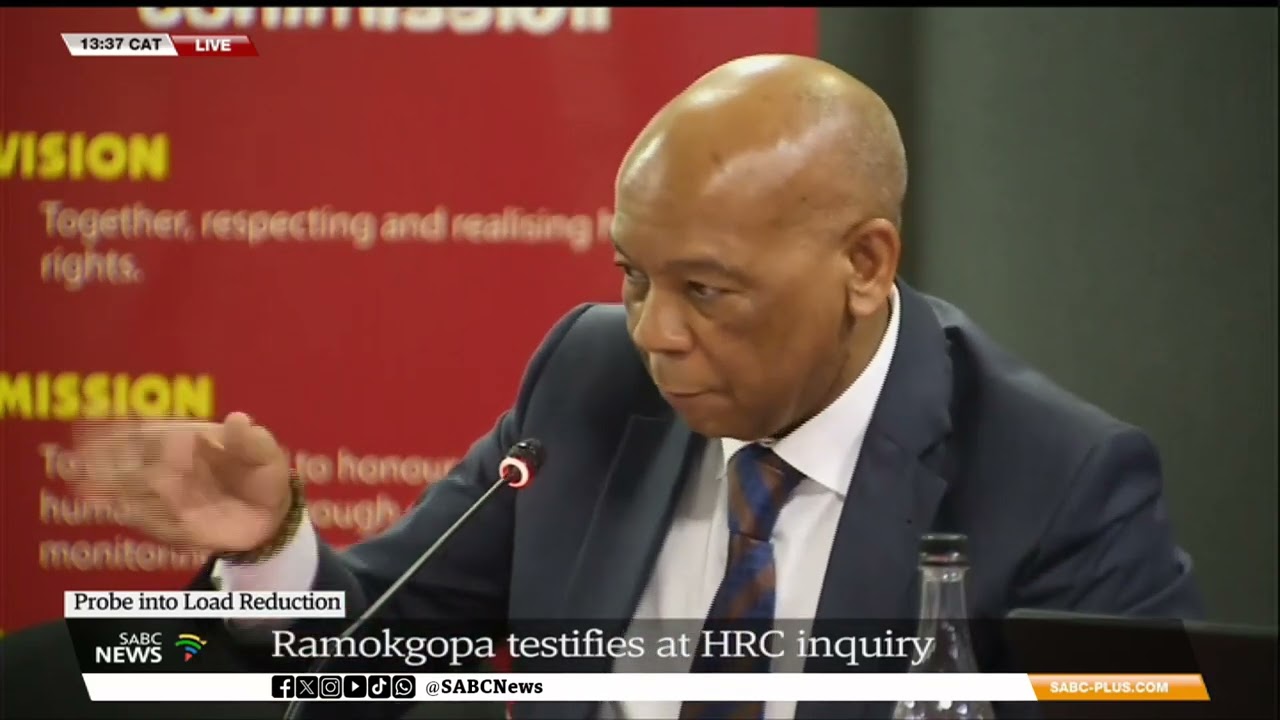 Energy Crisis | Minister Kgosientsho Ramokgopa testifies at SAHRC Load Reduction Inquiry