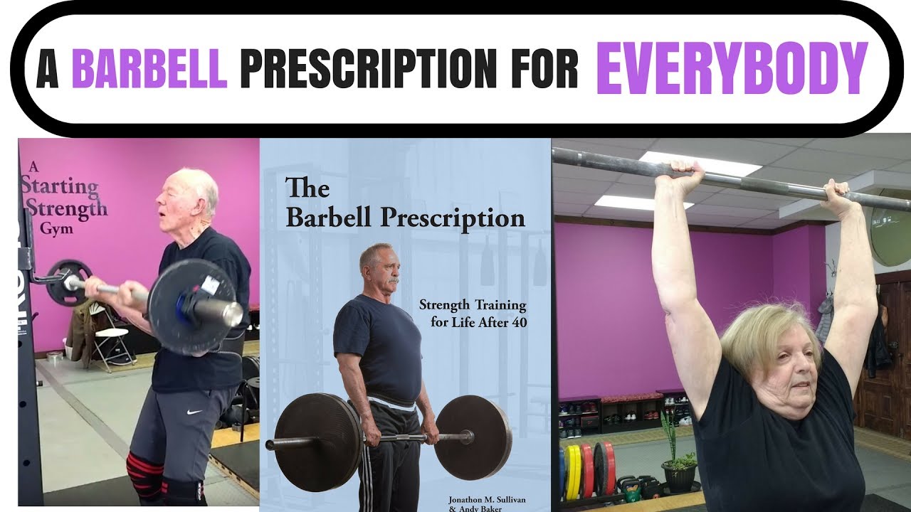 #12: A Barbell Prescription for EVERYBODY