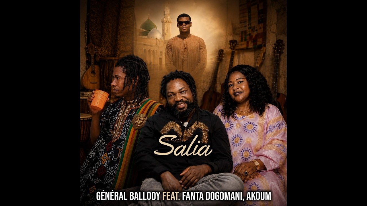 G&eacute;n&eacute;ral Ballody Feat. Fanta Dogomani, Akoum - Salia (Officiel 2026)