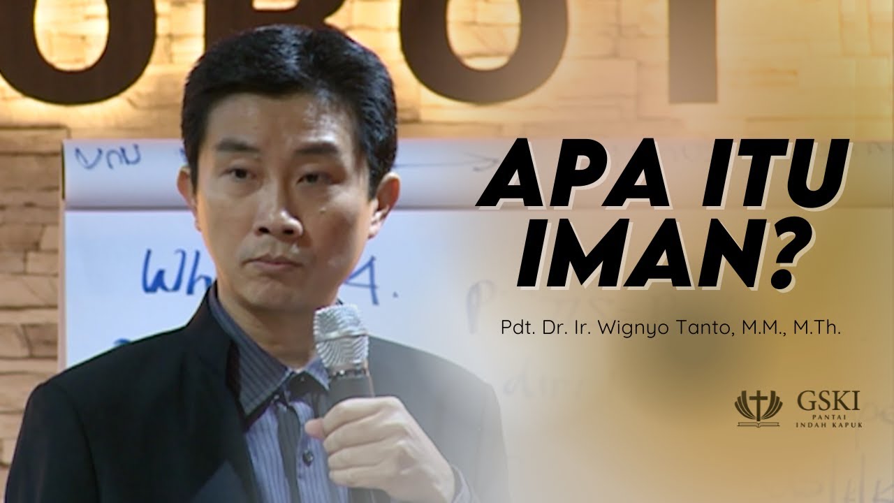 Truth Seminar | Apa itu Iman | Pdt. Dr. Ir. Wignyo Tanto, M.M., M.Th.